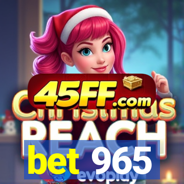 bet 965